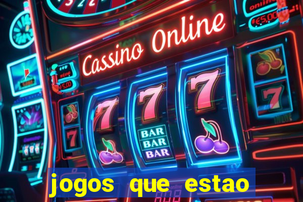 jogos que estao pagando hoje